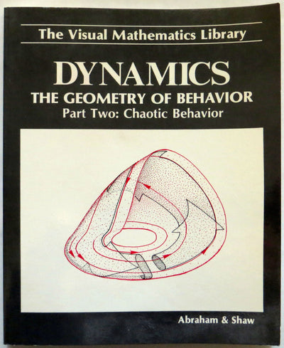 Dynamics, the Geometry of Behavior, Part 2: Chaotic Behavior (Visual Mathematics Library)
