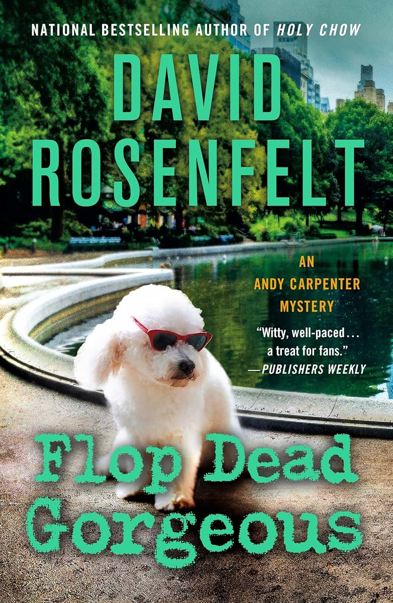 Flop Dead Gorgeous: An Andy Carpenter Mystery (An Andy Carpenter Novel, 27)