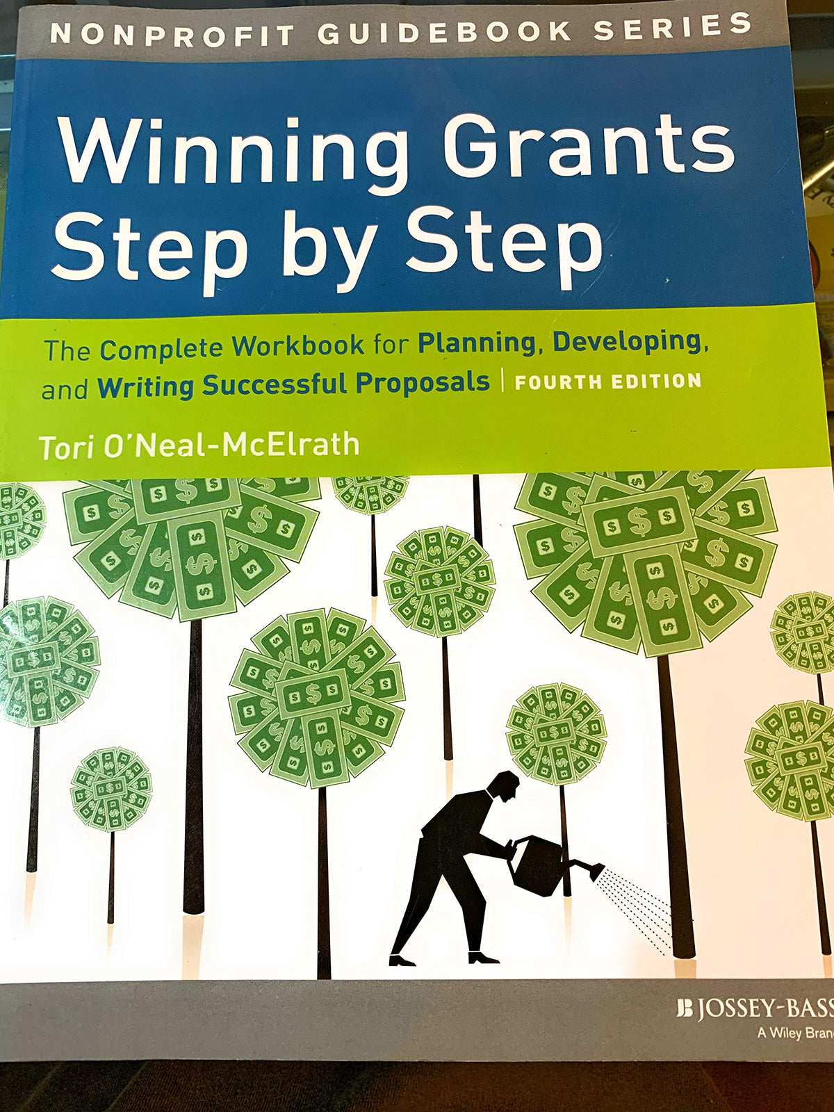 Winning Grants Step by Step: The Complete Workbook for Planning, Developing, and Writing Successful Proposals