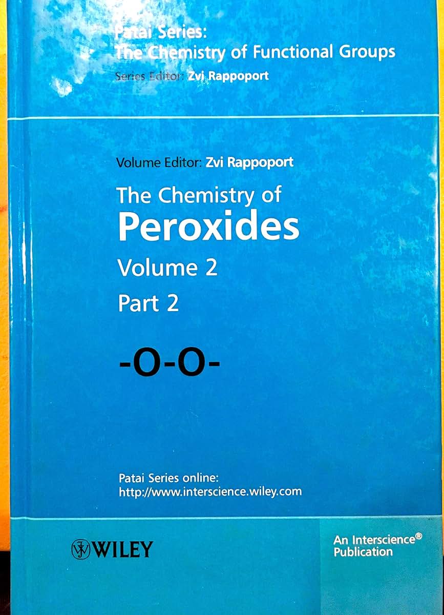 The Chemistry of Peroxides, Parts 1 and 2, 2 Volume Set (Patai's Chemistry of Functional Groups)