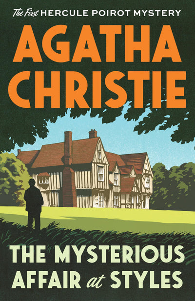 The Mysterious Affair at Styles: The First Hercule Poirot My