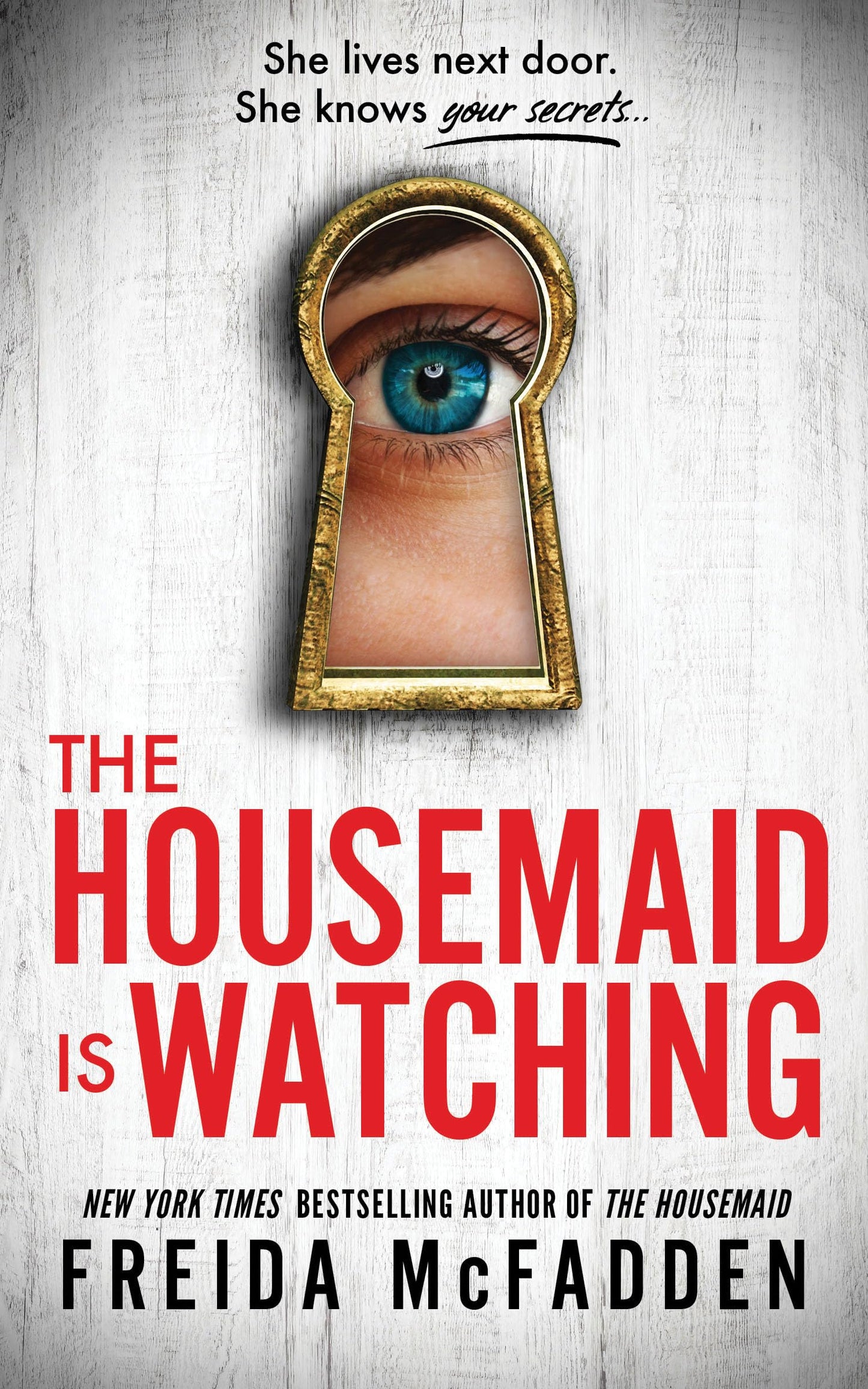 The Housemaid Is Watching: A Gripping Psychological Thriller Packed with Twists