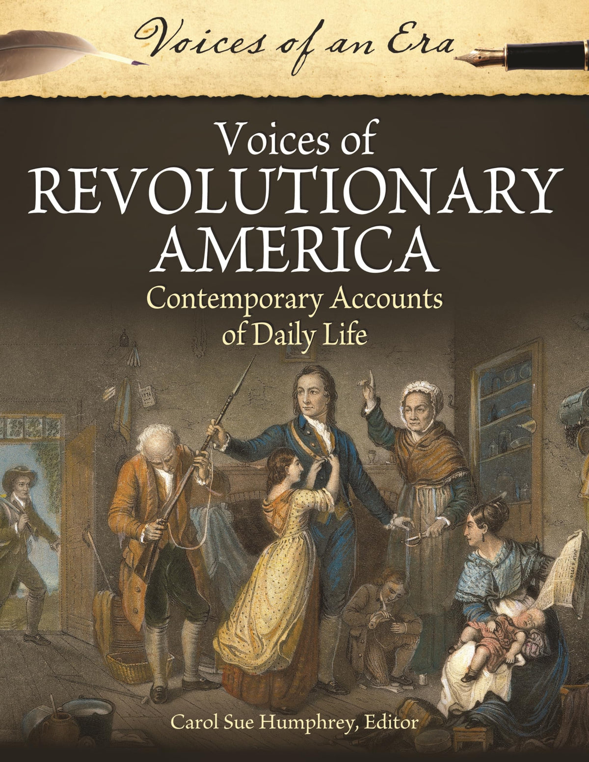 Voices of Revolutionary America: Contemporary Accounts of Daily Life (Voices of an Era)