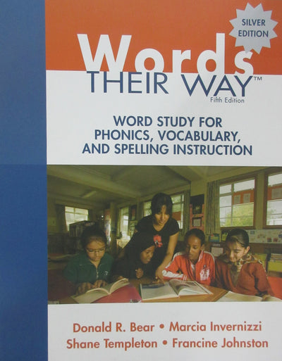 Words Their Way: Word Study for Phonics, Vocabulary, and Spelling