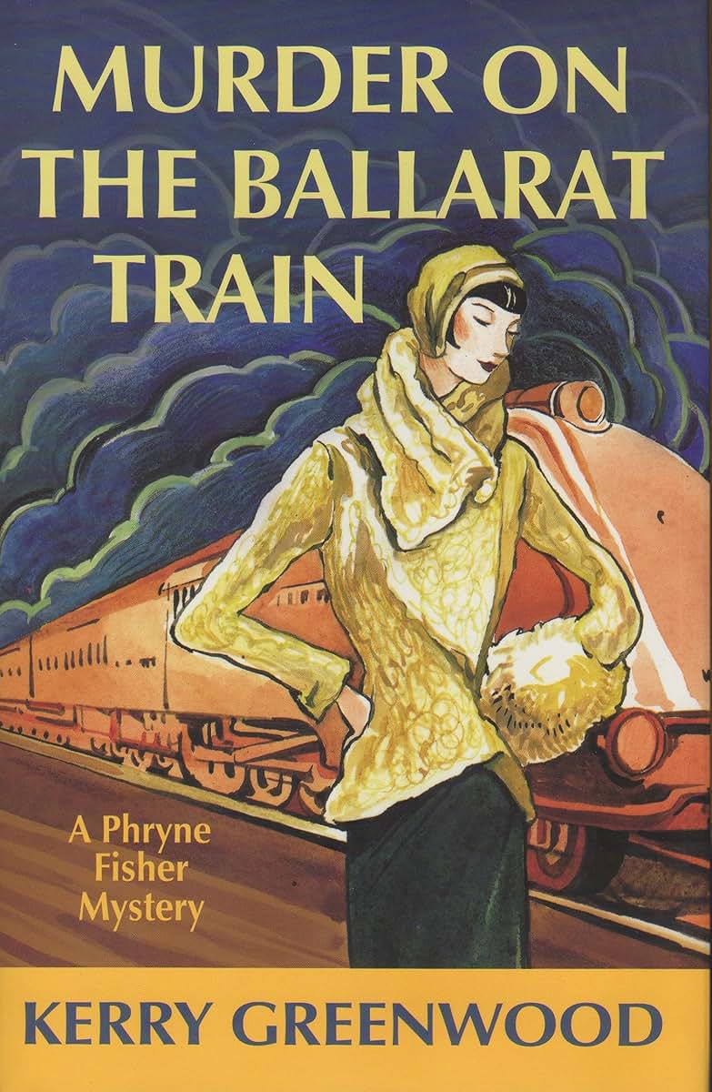 Murder on the Ballarat Train: A Phryne Fisher Mystery