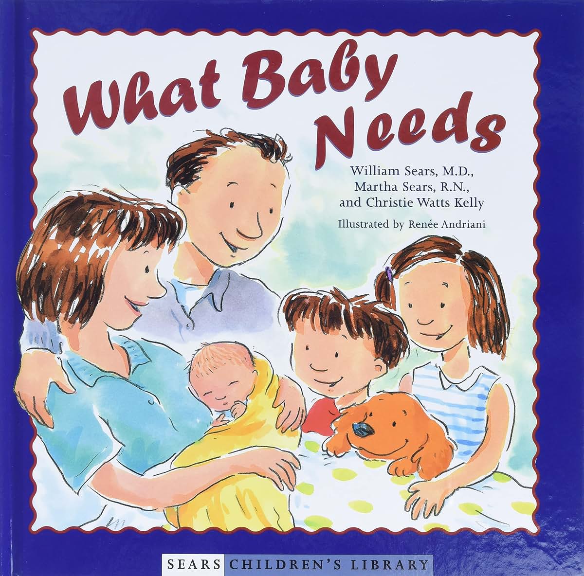 What Baby Needs (Sears Children's Library)