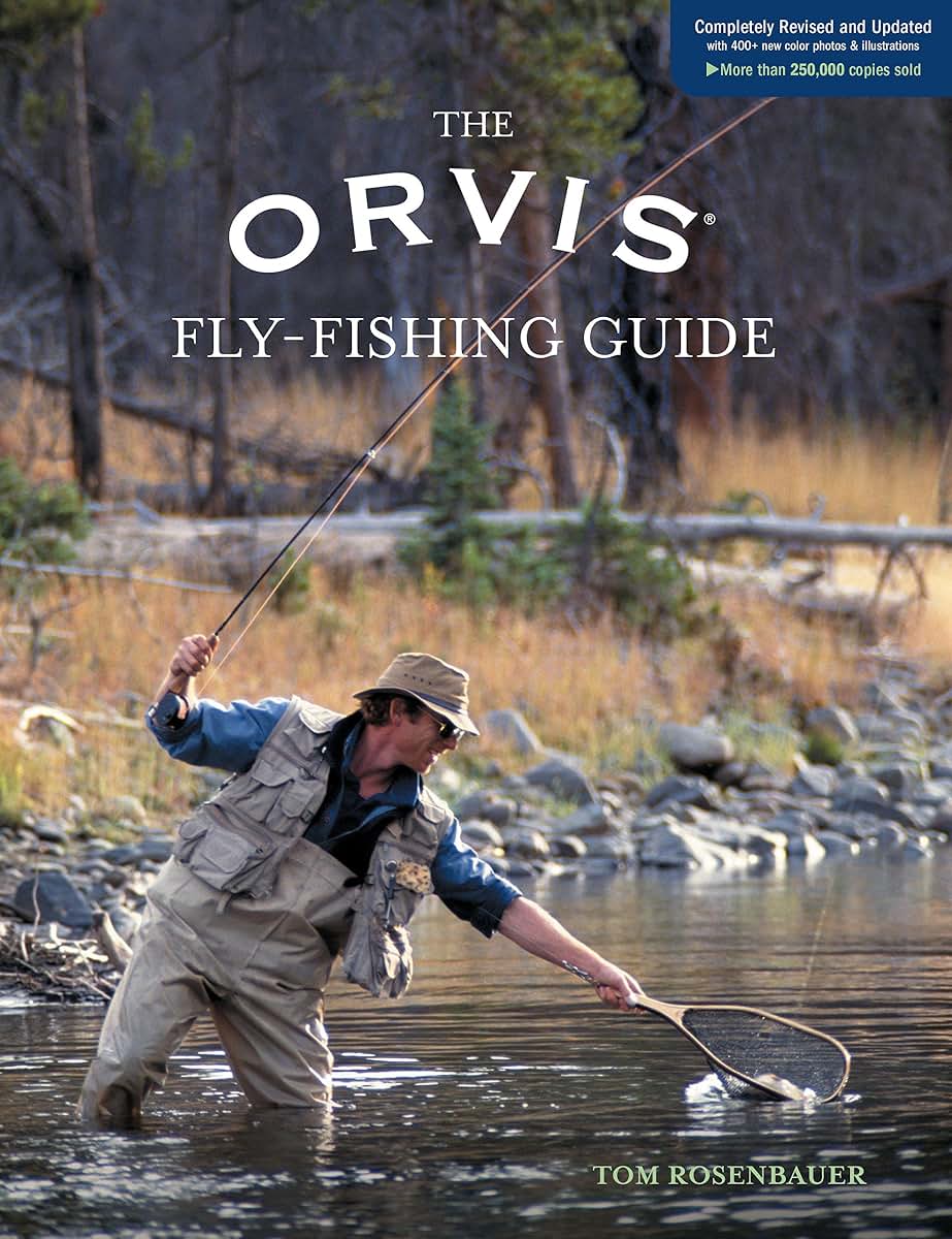 Orvis Fly-Fishing Guide, Completely Revised and Updated with Over 400 New Color Photos and Illustrations