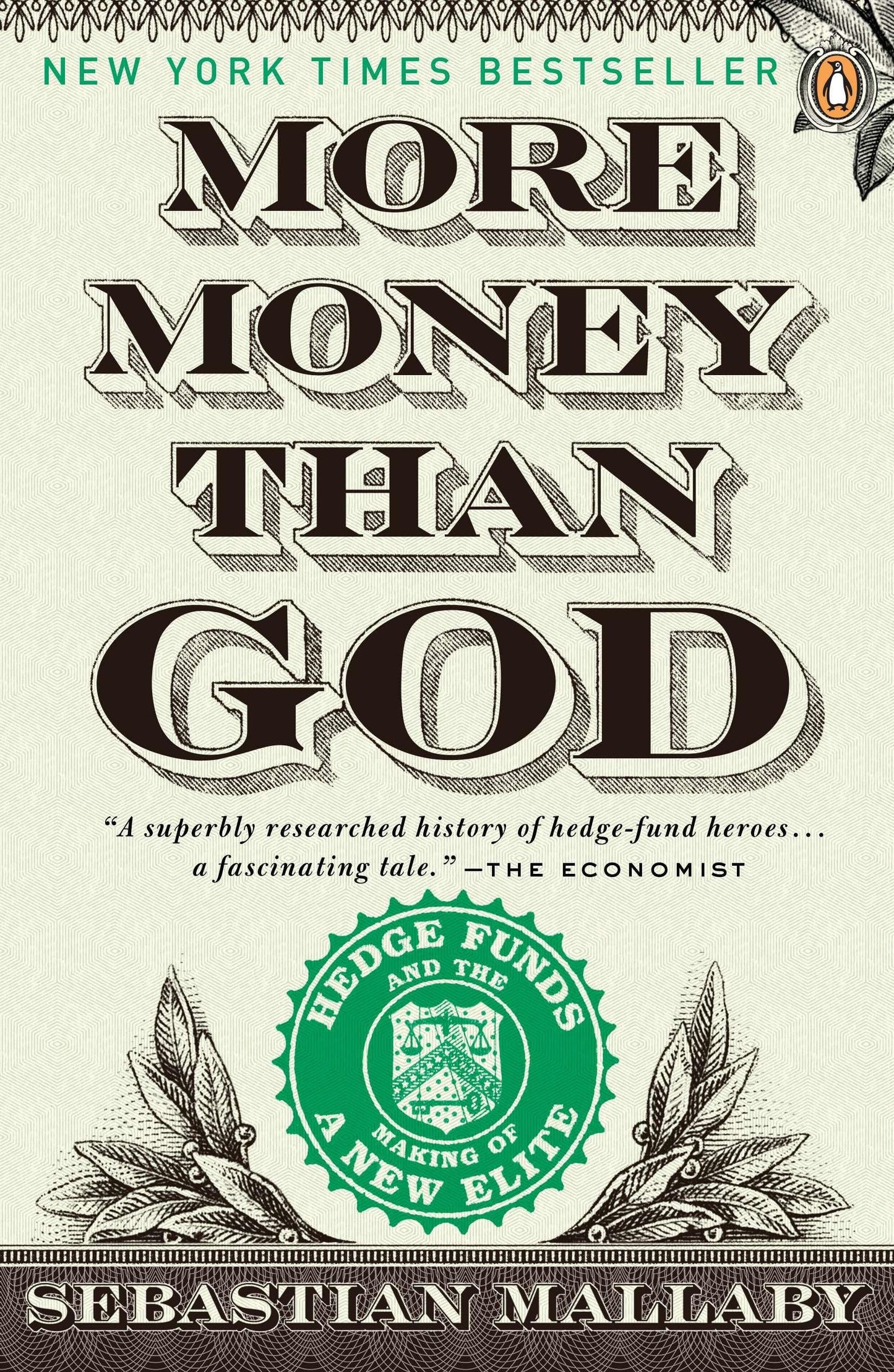 More Money Than God: Hedge Funds and the Making of a New Eli
