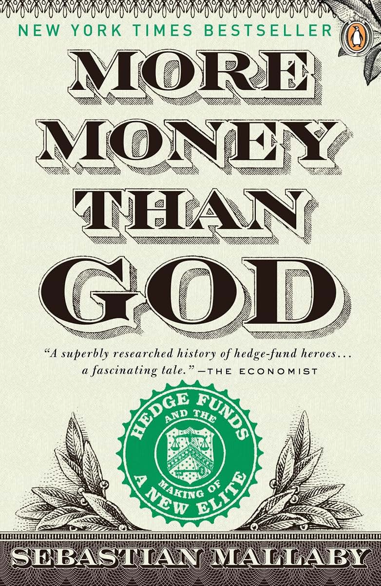More Money Than God: Hedge Funds and the Making of a New Eli