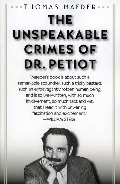 The Unspeakable Crimes of Dr. Petiot