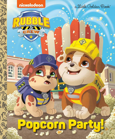 Popcorn Party! (PAW Patrol: Rubble & Crew) (Little Golden Bo