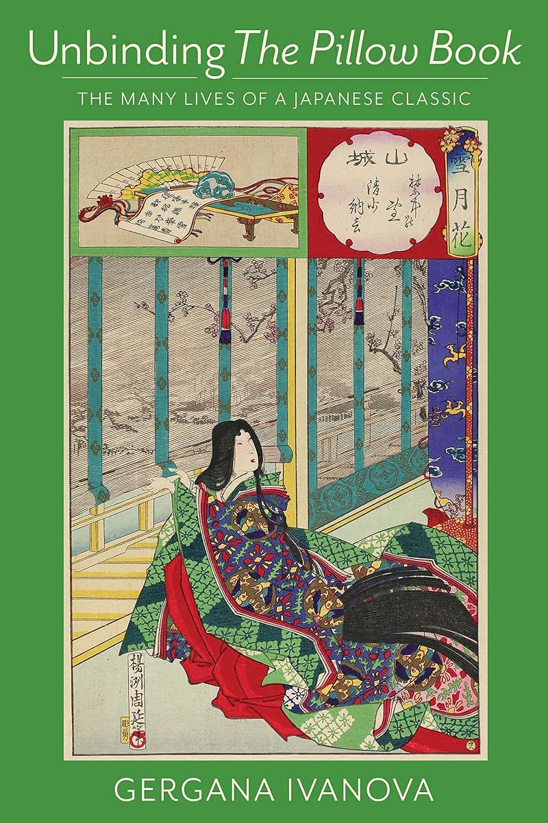Unbinding The Pillow Book: The Many Lives of a Japanese Classic