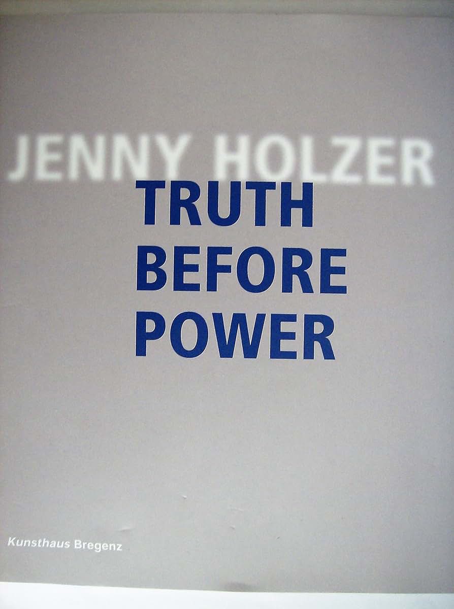 Jenny Holzer: Truth Before Power