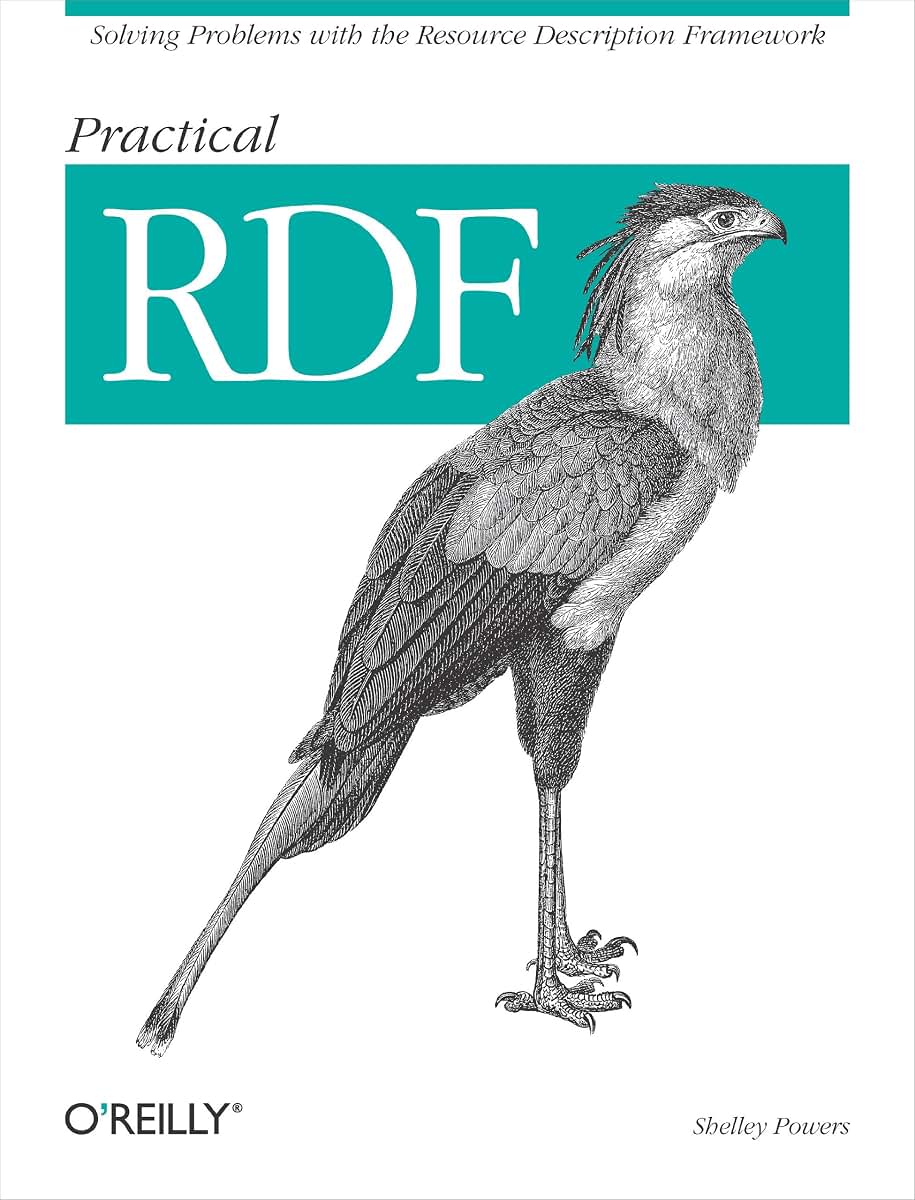 Practical RDF: Solving Problems with the Resource Description Framework