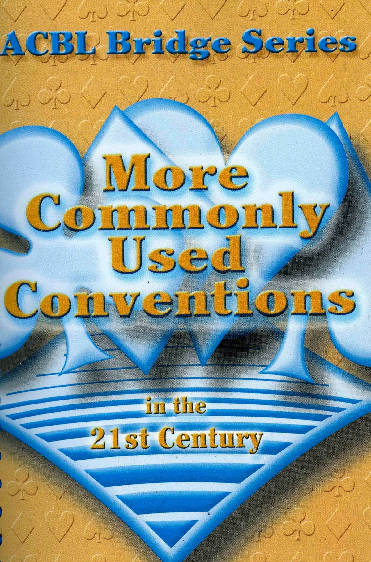 More Commonly Used Conventions in the 21st Century: The Notrump Series (ACBL Bridge)