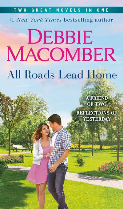 All Roads Lead Home: A 2-in-1 Collection: A Friend or Two an