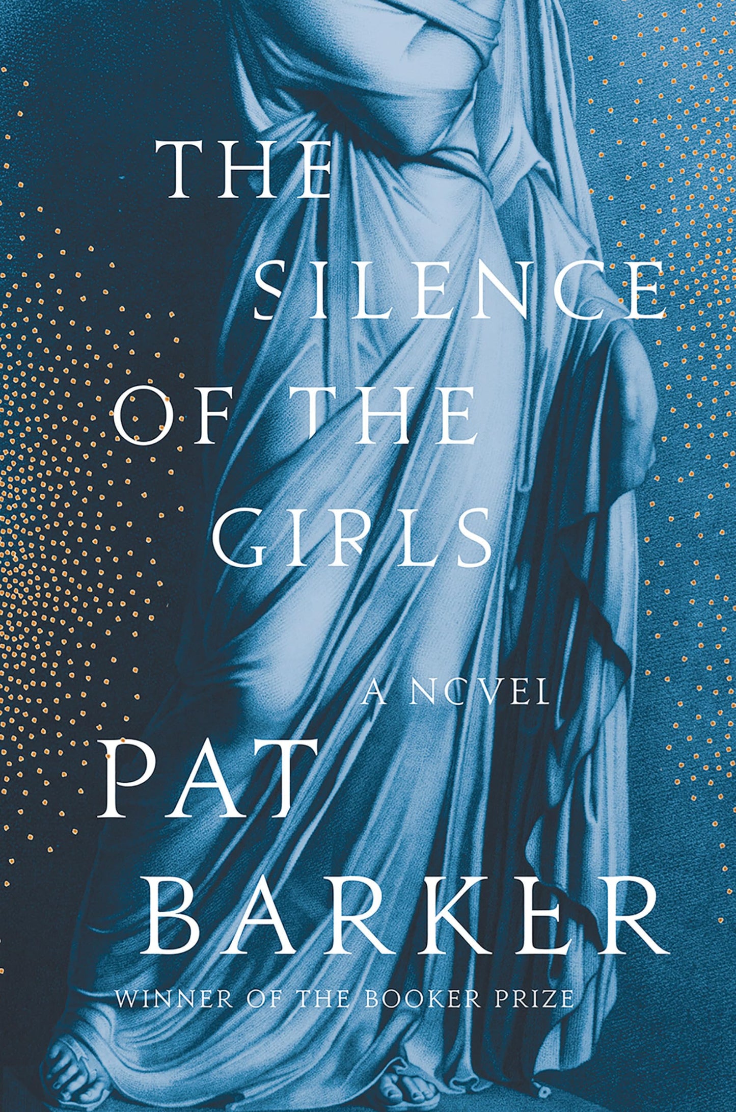 The Silence of the Girls: A Novel by Barker, Pat