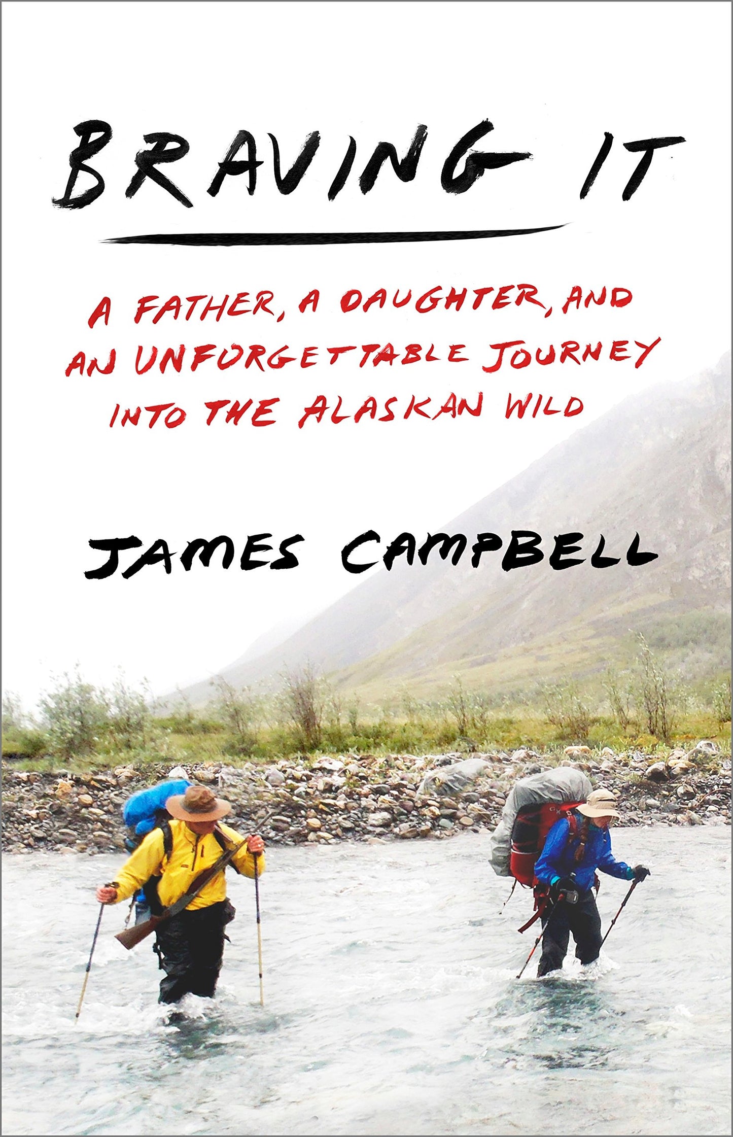 Braving It: A Father, a Daughter, and an Unforgettable Journ