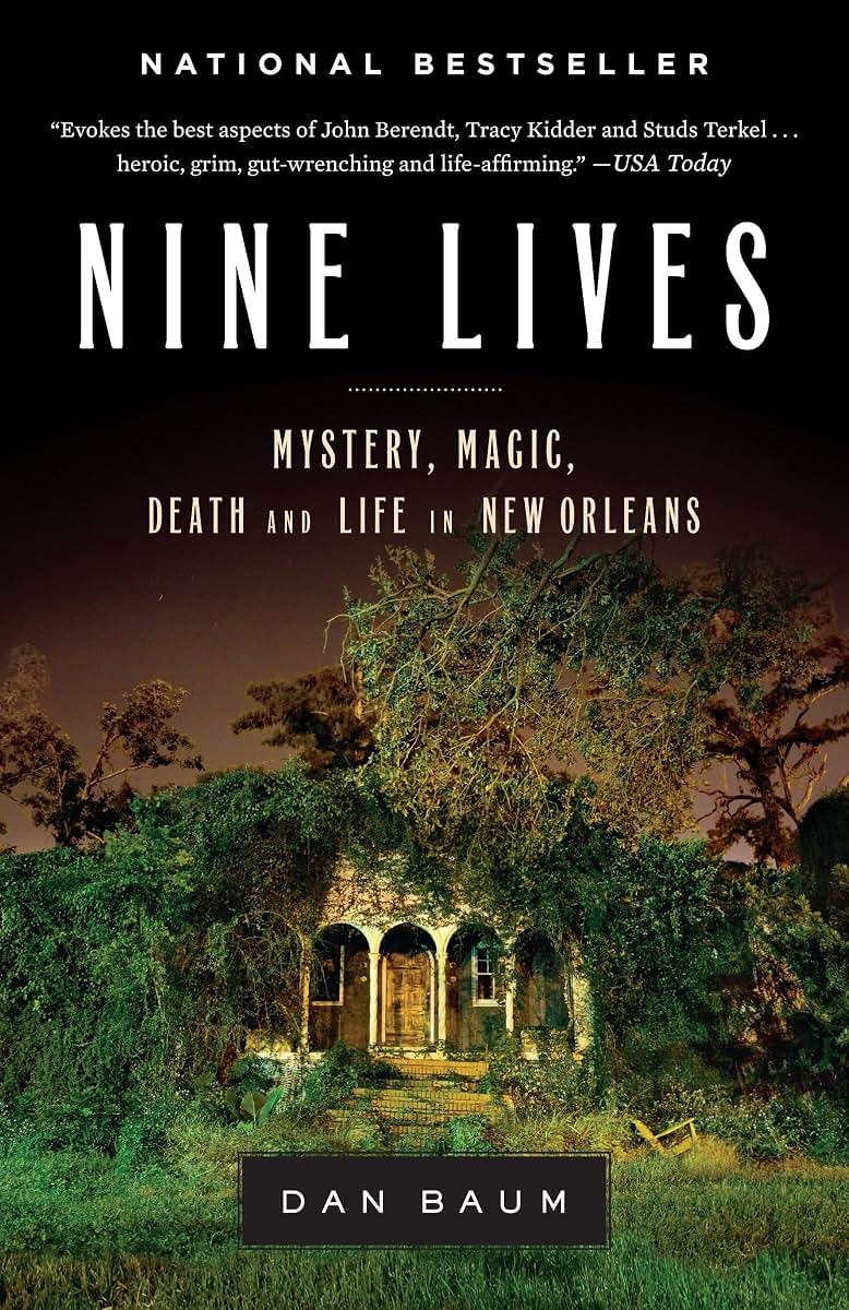 Nine Lives: Mystery, Magic, Death, and Life in New Orleans b