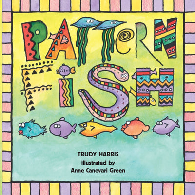 Pattern Fish (Math Is Fun!) by Trudy Harris
