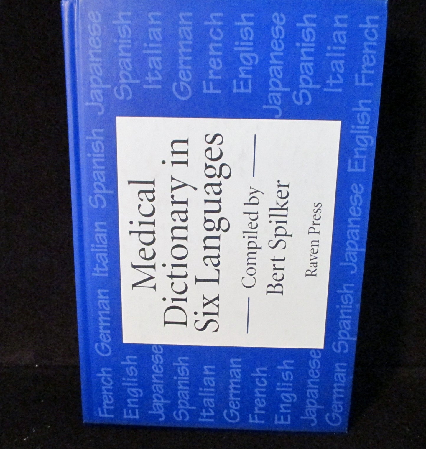 Medical Dictionary in Six Languages (English, French, German, Japanese, Italian and Spanish Edition)