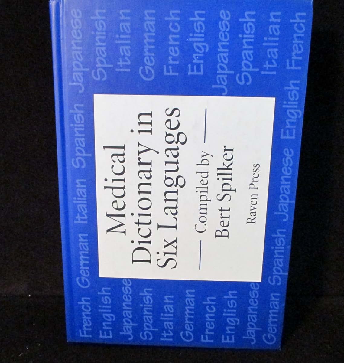 Medical Dictionary in Six Languages (English, French, German, Japanese, Italian and Spanish Edition)