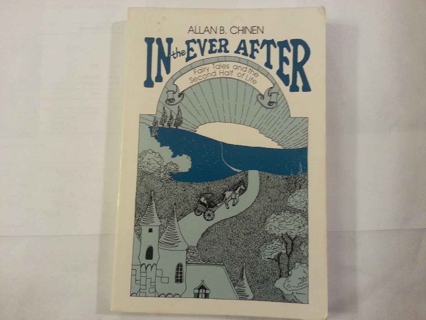 In the Ever After - Fairy Tales and the Second Half of Life