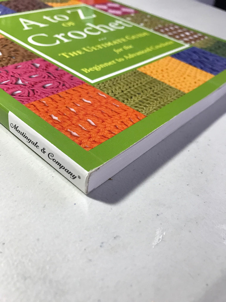 A to Z of Crochet: The Ultimate Guide for the Beginner to Advanced Crocheter — back cover