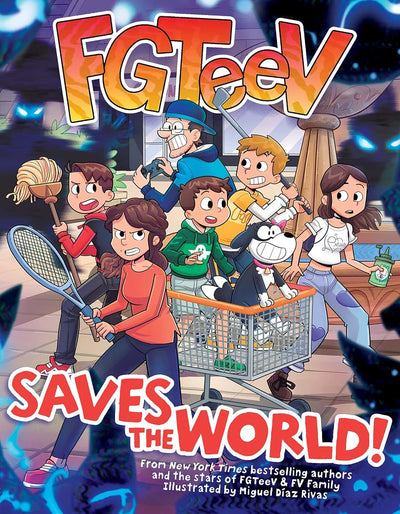 FGTeeV Saves the World!: A Graphic Novel-A Gaming Adventure of a YouTube Family, Zombie Battles, and Epic Mayhem