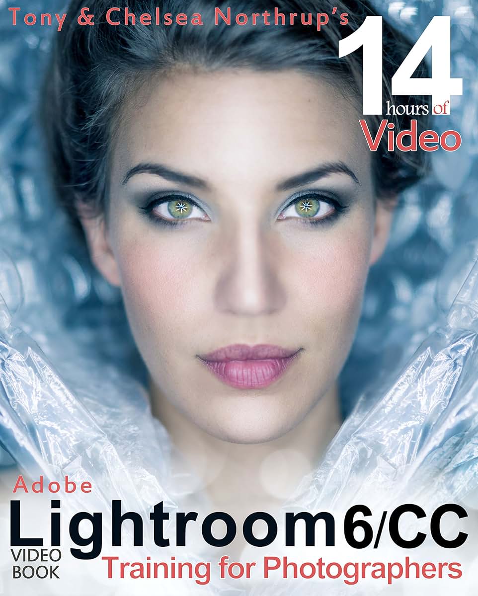 Adobe Lightroom 6 Video Book: Training for Photographers
