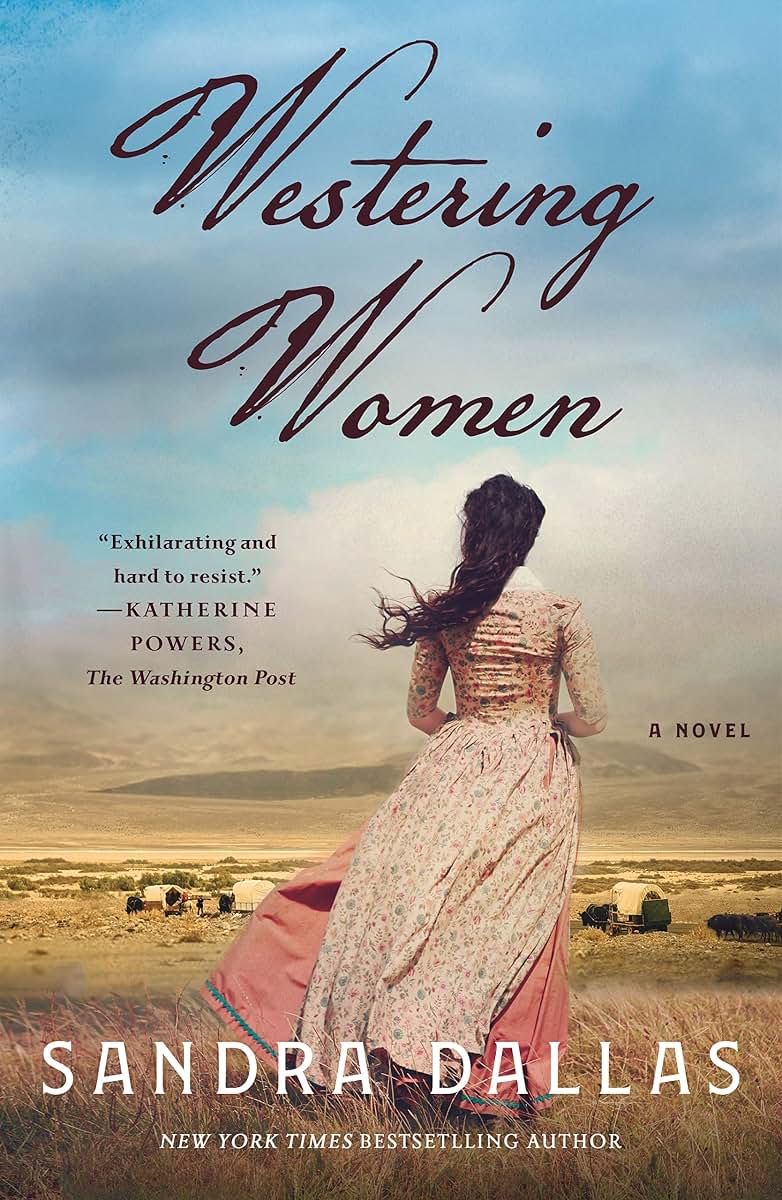Westering Women: A Novel by Sandra Dallas