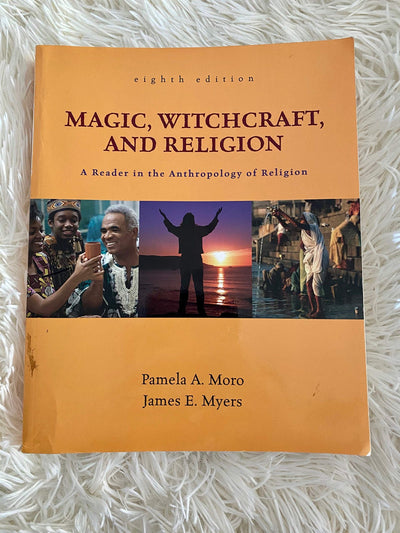 Magic, Witchcraft, and Religion: A Reader in the Anthropolog