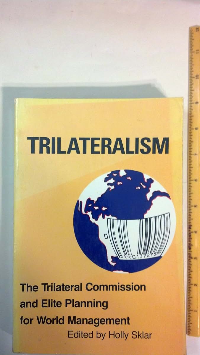 Trilateralism: The Trilateral Commission and Elite Planning