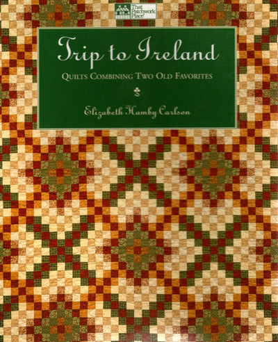 Trip to Ireland: Quilts Combining Two Old Favorites