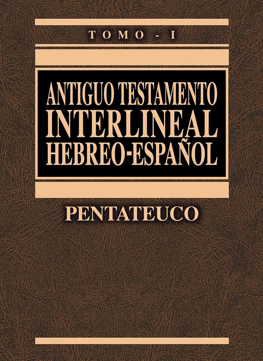 Antiguo Testamento interlineal Hebreo-Espaol Vol. 1: Pentateuco (1) (Spanish Edition)