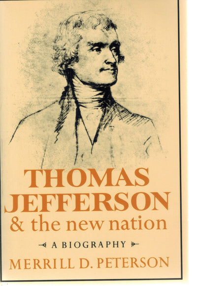 Thomas Jefferson and the New Nation: A Biography (Galaxy Boo