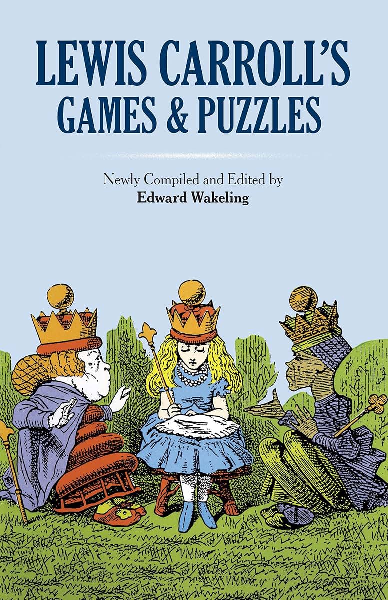 Lewis Carroll's Games and Puzzles (Dover Math Games & Puzzles)