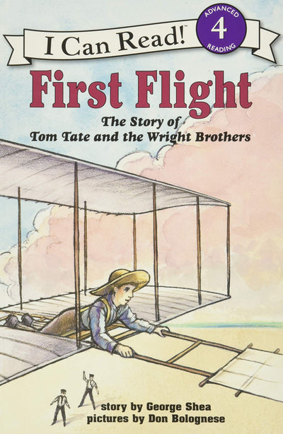 First Flight: The Story of Tom Tate and the Wright Brothers - An Engaging Chapter Book About Flight Pioneers for Kids (Ages 4-8) (I Can Read Level 4, 17)