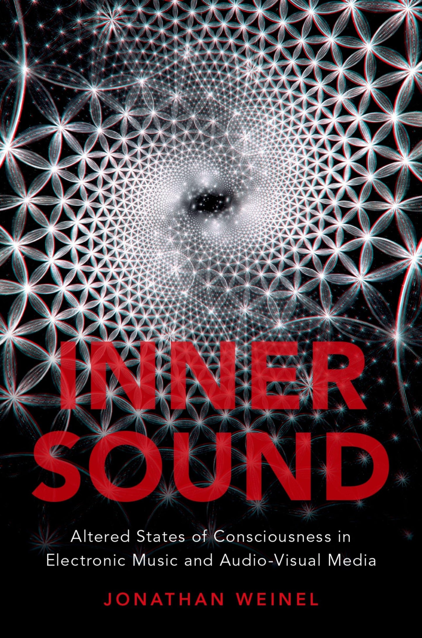 Inner Sound: Altered States of Consciousness in Electronic Music and Audio-Visual Media