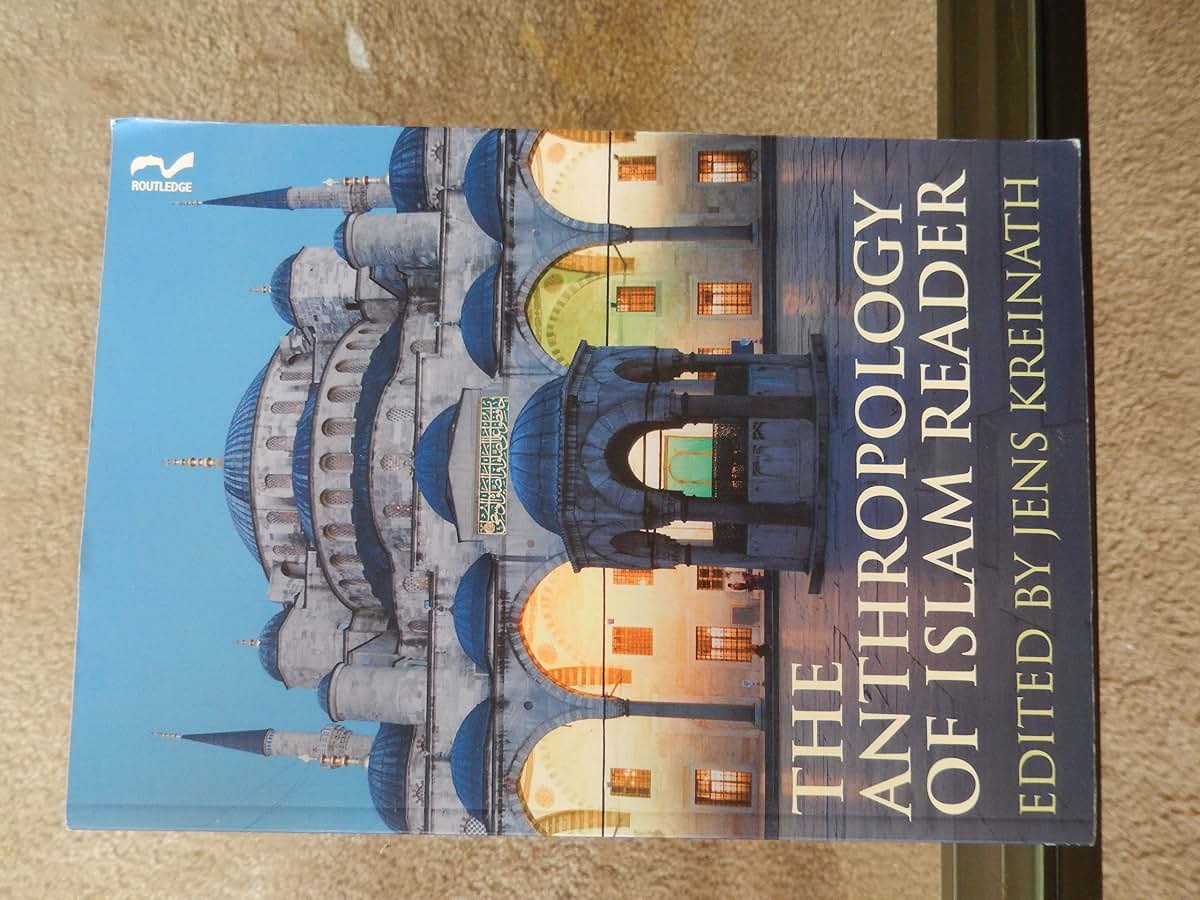 The Anthropology of Islam Reader