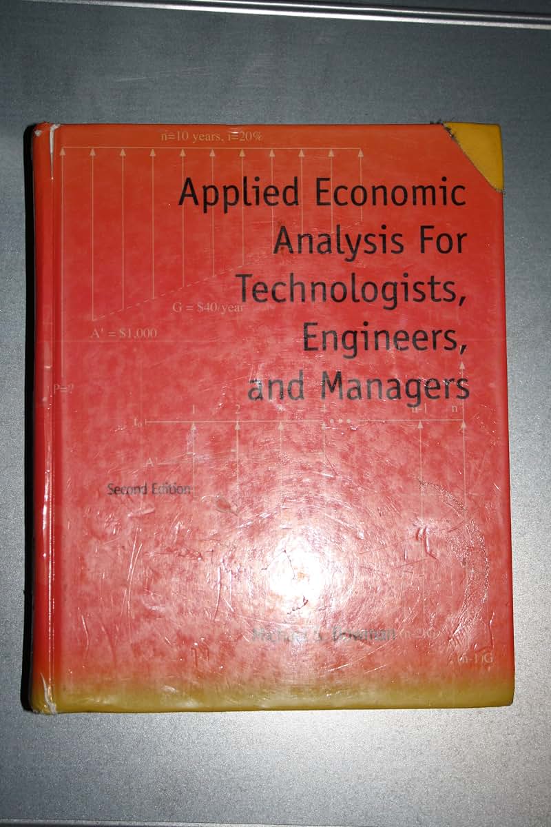 Applied Economic Analysis for Technologists, Engineers, and Managers
