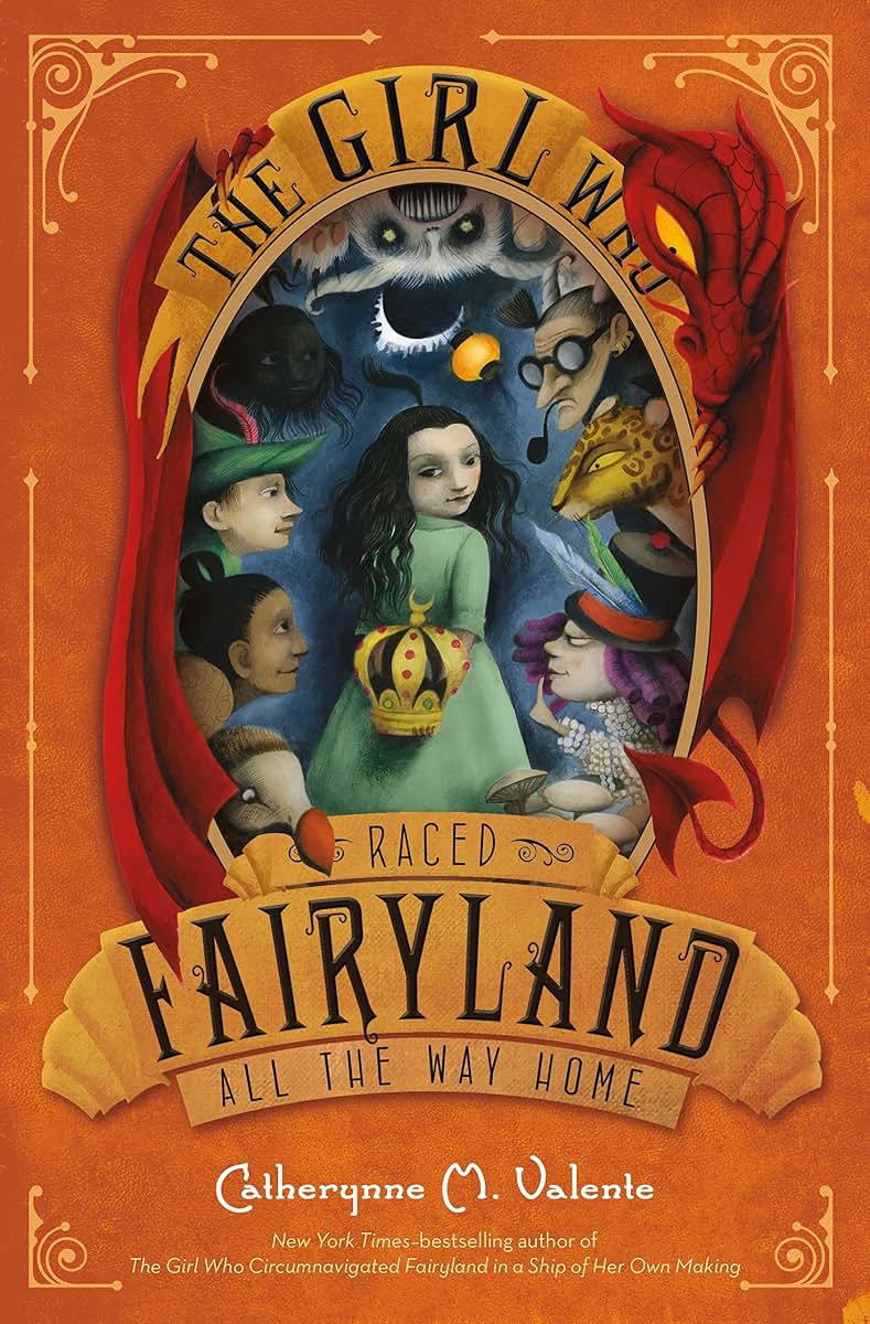 The Girl Who Raced Fairyland All the Way Home (Fairyland, 5)