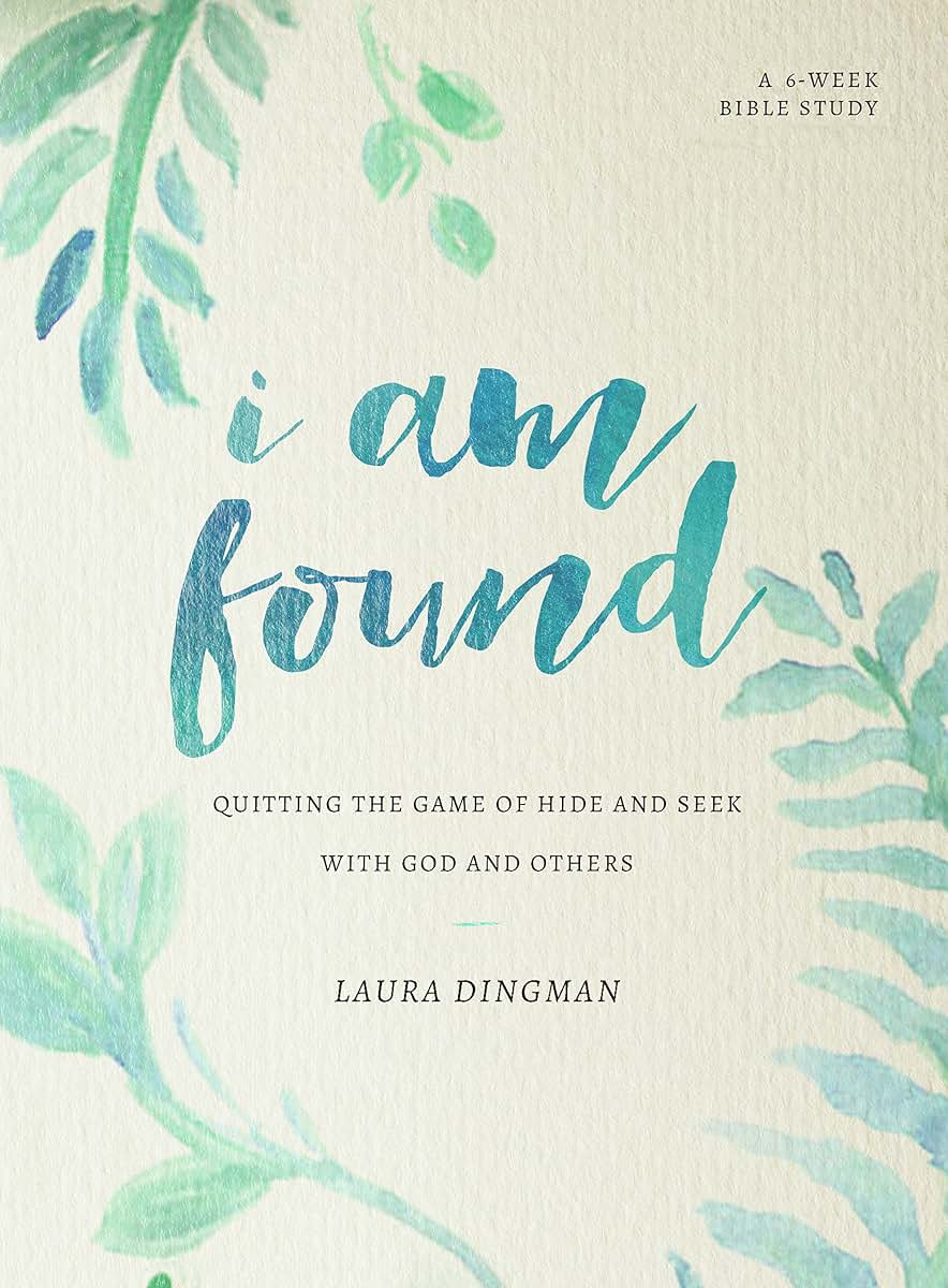 I Am Found: Quitting the Game of Hide and Seek with God and Others