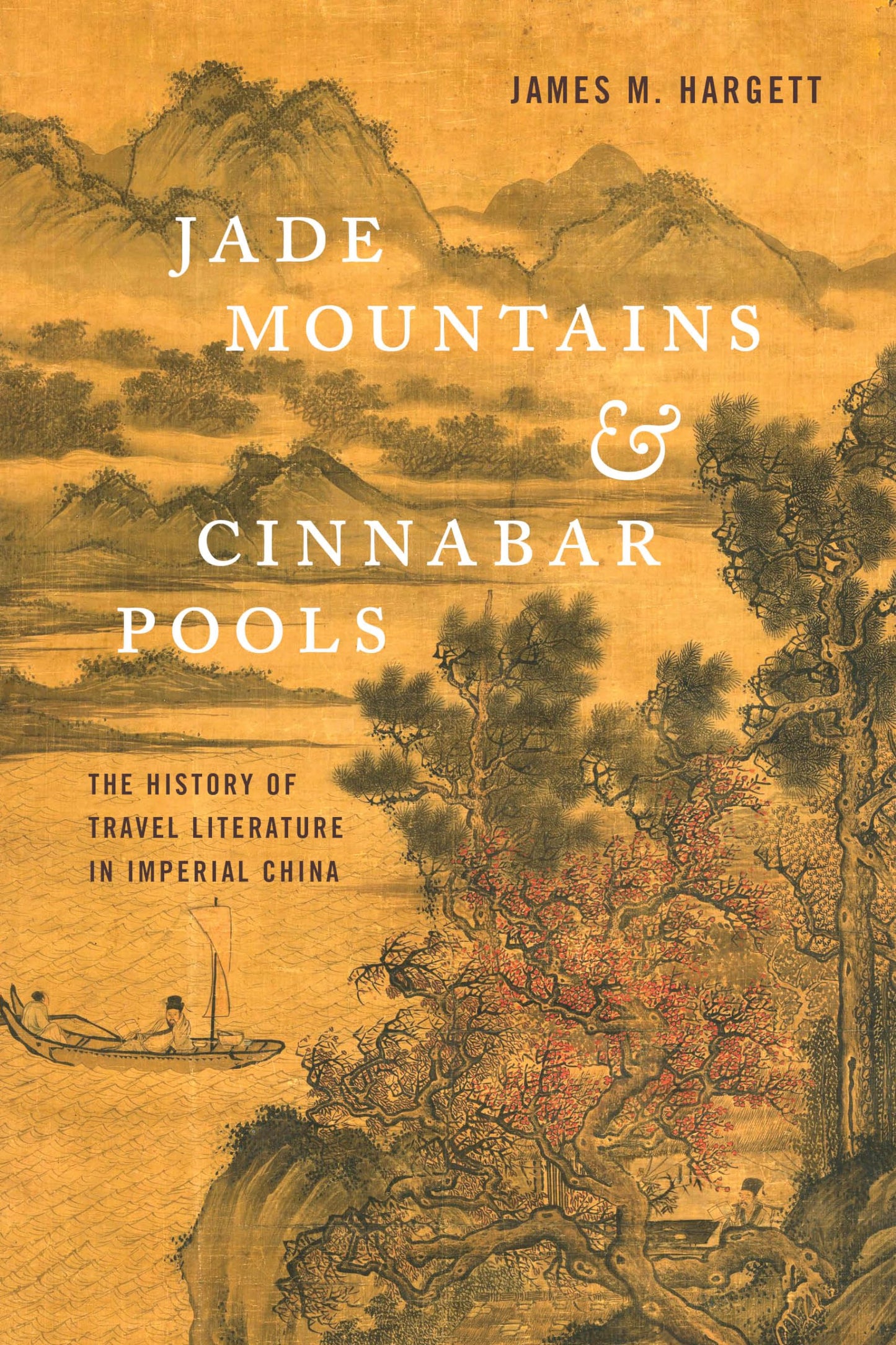 Jade Mountains and Cinnabar Pools: The History of Travel Literature in Imperial China