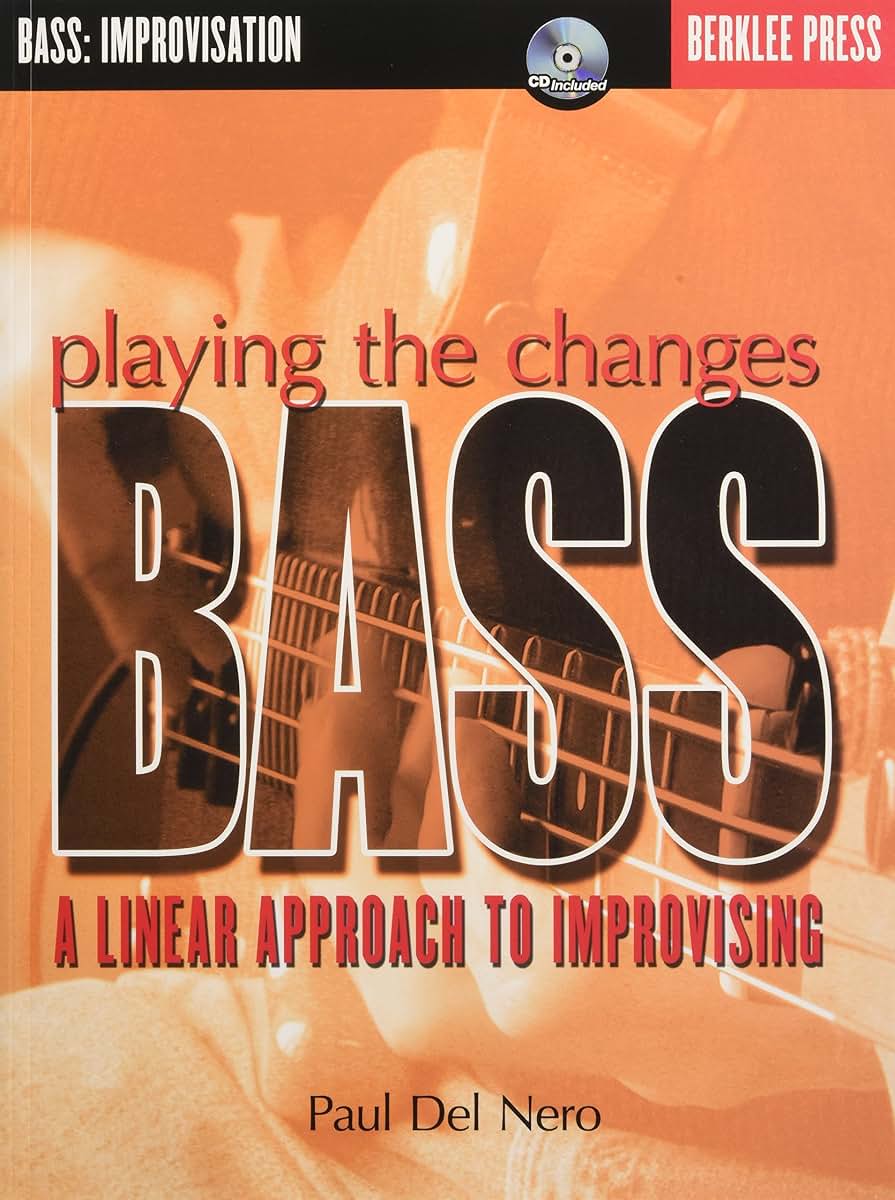 Playing the Changes: Bass A Linear Approach to Improvising Book/Online Audio