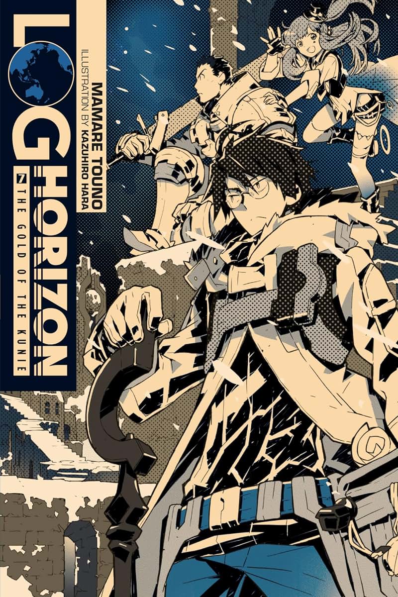 Log Horizon, Vol. 7 - light novel (Log Horizon, 7) (Volume 7)