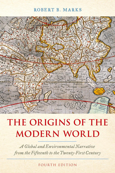 The Origins of the Modern World: A Global and Environmental Narrative from the Fifteenth to the Twenty-First Century (World Social Change)