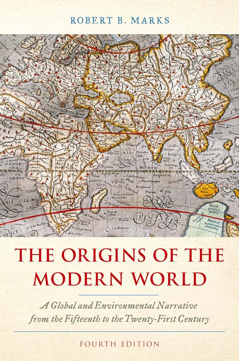 The Origins of the Modern World: A Global and Environmental Narrative from the Fifteenth to the Twenty-First Century (World Social Change)