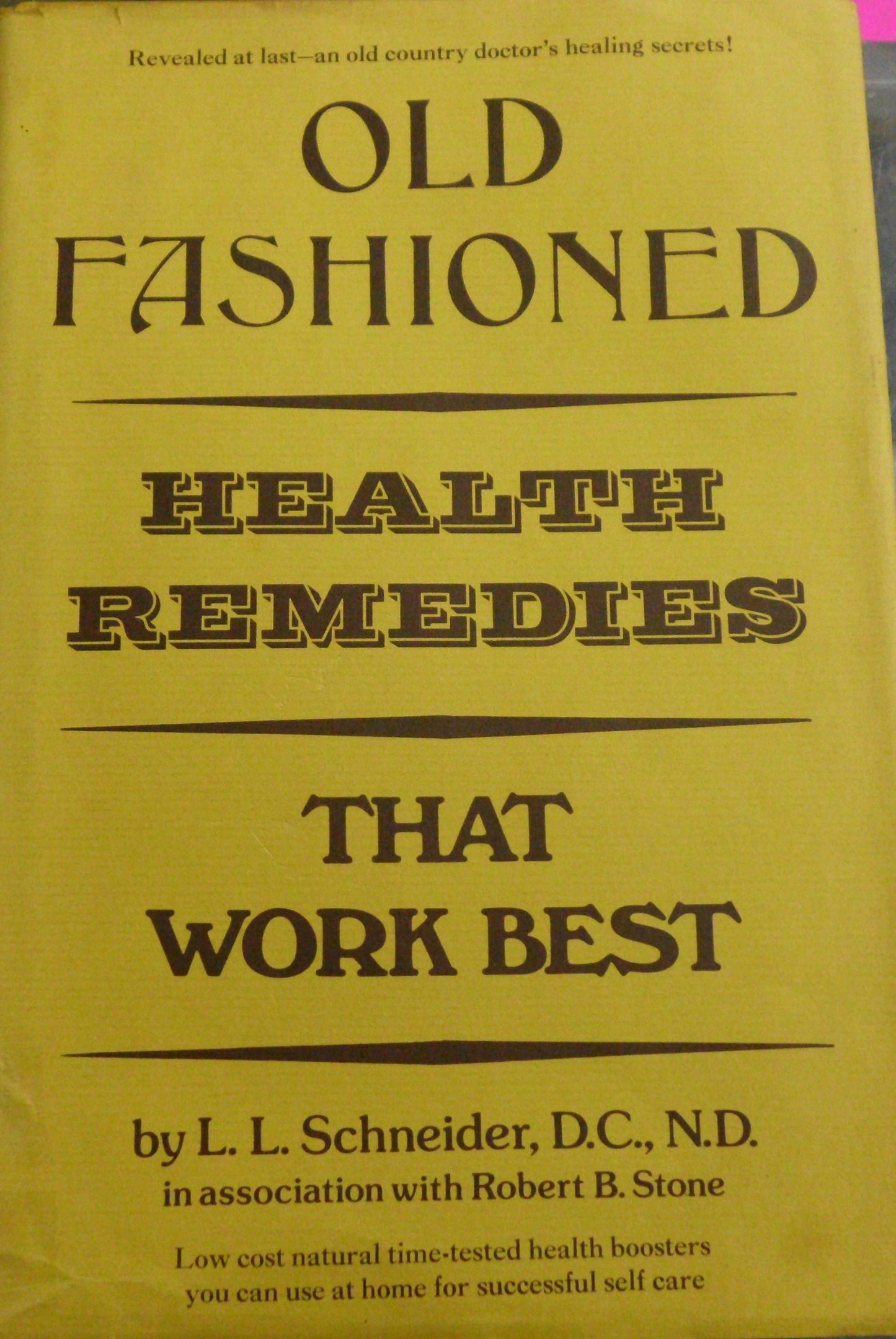 Old-Fashioned Health Remedies That Work Best: Low Cost Natur