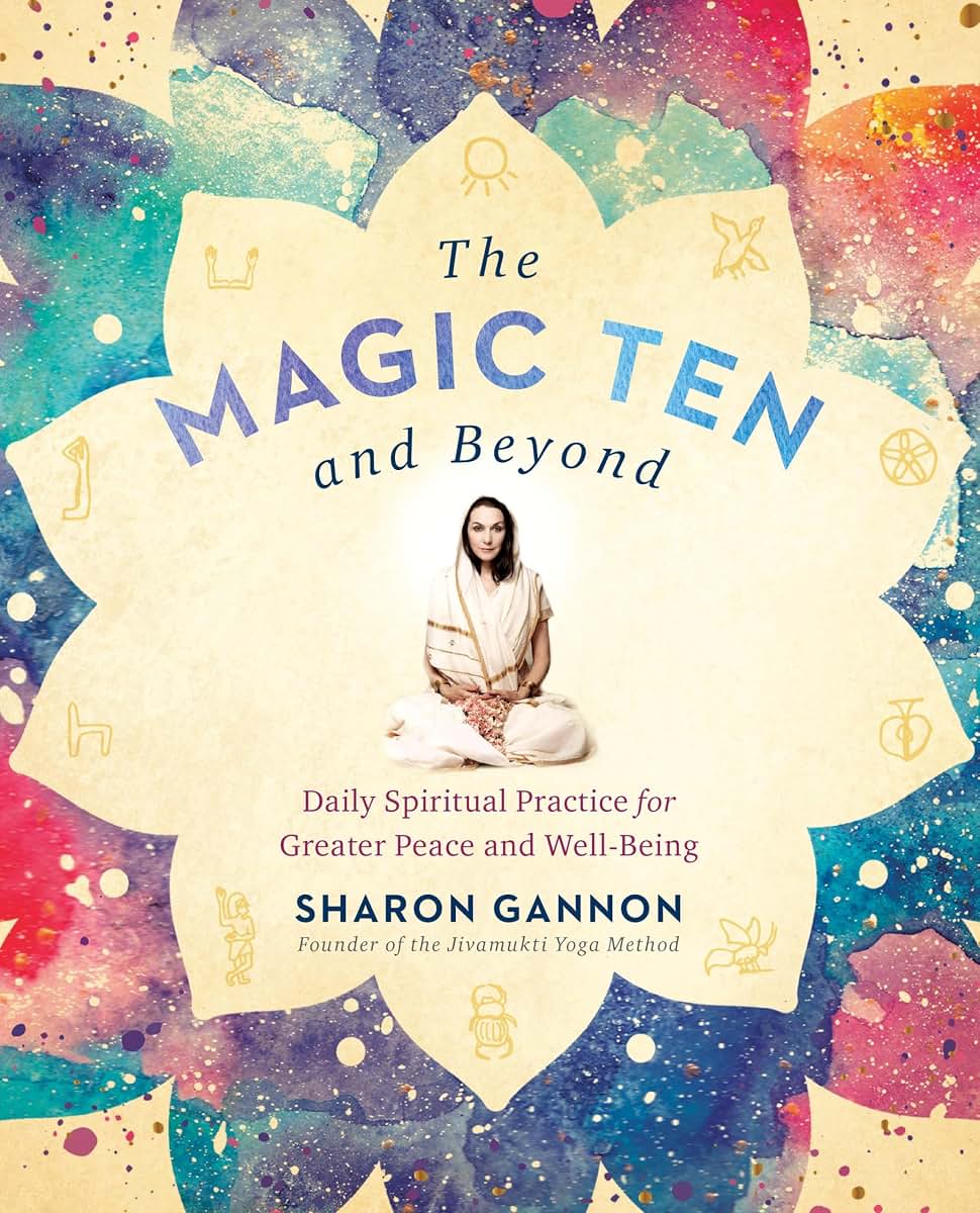 The Magic Ten and Beyond: Daily Spiritual Practice for Great